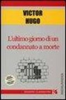 Victor Hugo, D. Fazzi - L'ultimo giorno di un condannato a morte