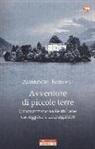 Ambrogio Borsani - Avventure di piccole terre. Cinquantuno isole italiane da leggere e immaginare