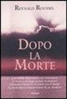 Reynald Roussel - Dopo la morte