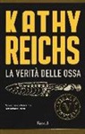Kathy Reichs - La verità delle ossa