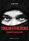 Daniele Vecchi - Togliatti Blocks. Frammenti di una sconfitta