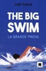 Cary Fagan - The big swim. La grande prova