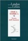 Lev D. Landau, Evgenij M. Lifsits - Fisica teorica