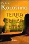 Peter Kolosimo - Terra senza tempo