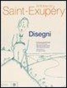 Antoine Saint-Exupéry, Antoine de Saint-Exupéry, D. Lacroix - Disegni