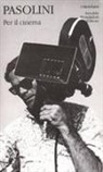 P. Paolo Pasolini, Pier Paolo Pasolini, W. Siti, F. Zabagli - Per il cinema