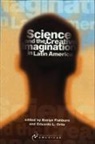 Evelyn Fishburn, Eduardo L. Ortiz - Science and the Creative Imagination in Latin America