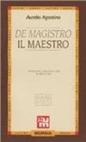 Agostino (Sant'), A. Canilli - De magistro-Il maestro