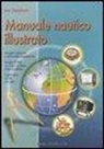 Ivar Dedekam - Manuale nautico illustrato
