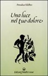 Amadeus Voldben - Una luce nel tuo dolore