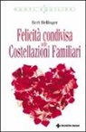 Bert Hellinger - Felicità condivisa nelle costellazioni familiari