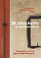 Christi Jänicke, Christin Jänicke, Paul-Siewert, Paul-Siewert, Benjamin Paul-Siewert - 30 Jahre Antifa in Ostdeutschland