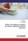 Niti Deora, Nitin Deora, Anand Kumar, T Padmanabhan, T V Padmanabhan, T. V. Padmanabhan... - Effect of implant support on Distal extention partial denture