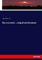 Anonym, Anonymous - Die romanische und gothische Baukunst