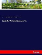 Karl Theodor Ferdinand Michael von Inama-Sternegg, Karl Theodor von Inama-Sternegg - Deutsche Wirtschaftsgeschichte