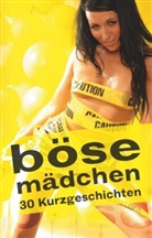 Hamilkar Barkas, Peter Barthel, Reinhardt von Beek, Sabrina Brady, Lisa Cohen, Thea Himmelsbach... - Böse Mädchen