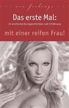 Priska Apple, Annett Bedford, Angie Bee, Diane Bertini, Sabrina Brady, Kainas Centmy... - Das erste Mal: mit einer reifen Frau!