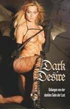 Hamilkar Barkas, Sabrina Brady, Yvette de la Croix, Bonnie Faust, Marc Fontaine, Lind Freese... - Dark Desire