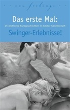 Priska Apple, Angi Bee, Angie Bee, Dian Bertini, Diane Bertini, Sabrina Brady... - Das erste Mal: Swinger-Erlebnisse!