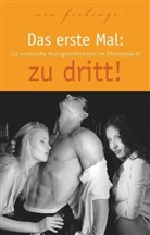Hamilkar Barkas, Diane Bertini, Sabrina Brady, Lis Cohen, Lisa Cohen, Maggy Dor... - Das erste Mal: zu dritt!