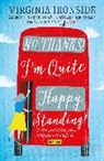 Virginia Ironside, Ironside Virginia - No, Thanks! I'm Quite Happy Standing