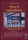 Piero Bernocchi - Oltre il capitalismo. Discutendo di benicomunismo, per un'altra società