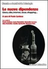 P. Cardoso - Le nuove dipendenze. Gioco, cibo, internet, sesso, shopping