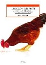 Giovanni Ballarini - Il boccon del prete ovvero il culo della gallina? Scienza, storia e tradizioni in tavola