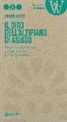 Enrico Brizzi - Il giro dell'Altipiano di Asiago. Tre giorni da Valstagna a Passo Vezzena per Asiago e Roana