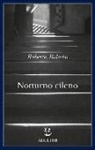 Roberto Bolaño - Notturno cileno