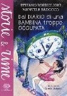 Manuela Badocco, Stefano Bordiglioni, G. Nidasio, Grazia Nidasio - Dal diario di una bambina troppo occupata