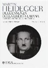 Martin Heidegger, M. Pietropaoli - Dell'essenza della libertà umana. Introduzione alla filosofia. Testo tedesco a fronte