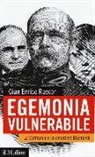 G. Enrico Rusconi, Gian Enrico Rusconi - Egemonia vulnerabile. La Germania e la sindrome Bismark