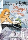 Giusi Quarenghi, R. Luciani - Strega come me