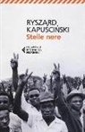 Ryszard Kapu?ci?ski, Ryszard Kapuscinski - Stelle nere
