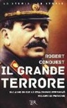 Robert Conquest, P. Dossena - Il grande terrore. Gli anni in cui lo stalinismo sterminò milioni di persone