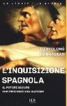 Bartolomé Benassar - L'inquisizione spagnola. Il potere oscuro che processò una nazione