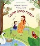Katie Daynes, Christine Pym - Come sono nato? Sollevo e scopro