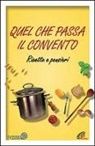 U. D'Orazio, M. Pizzi, Marina Pizzi - Quel che passa il convento. Ricette e pensieri