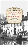 Marco Guarnaschelli Gotti - La cucina dei milanesi. Canali, riso e ingegno