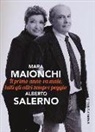 Mara Maionchi, Alberto Salerno - Il primo anno va male, tutti gli altri sempre peggio