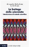 Alessandro Della Corte, Lucio Russo - La bottega dello scienziato. Introduzione al metodo scientifico