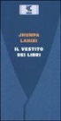 Jhumpa Lahiri - Il vestito dei libri
