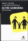 Paolo Coltro, Nunzio Perrella - Oltre gomorra. I rifiuti d'Italia