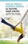 Fabrizia Berera, Emilio Minelli - La rivincita degli emotivi. Come non farsi dominare dagli stati d'animo negativi
