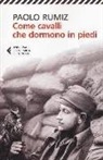 Paolo Rumiz - Come cavalli che dormono in piedi