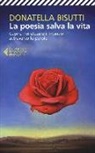 Donatella Bisutti - La poesia salva la vita. Capire noi stessi e il mondo attraverso le parole