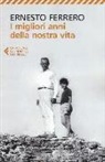 Ernesto Ferrero - I migliori anni della nostra vita