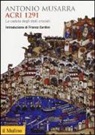 Antonio Musarra - Acri 1291. La caduta degli stati crociati