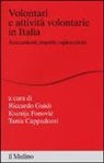 T. Cappadozzi, K. Fonovic, R. Guidi - Volontari e attività volontarie in Italia. Antecedenti, impatti, esplorazioni